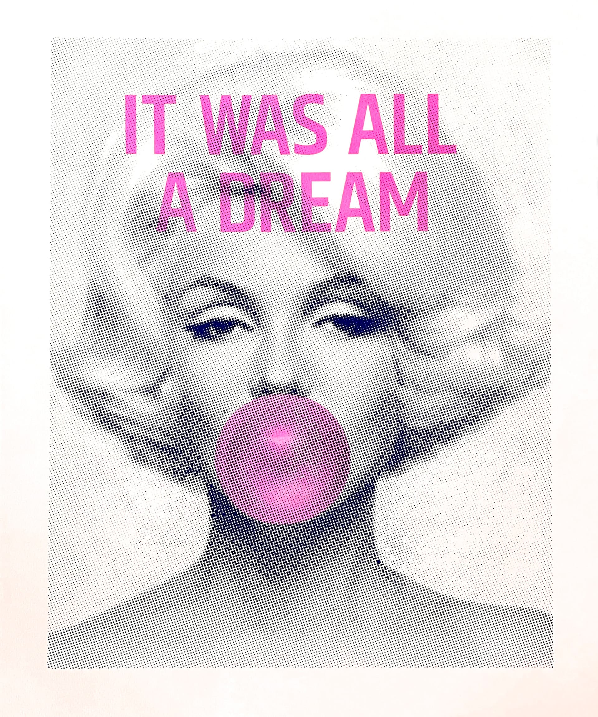 It Was All a Dream. Limited Edition 1/10
